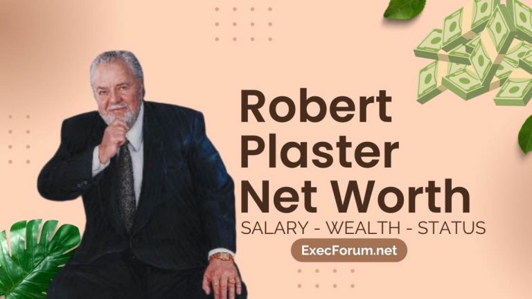 Robert Plaster net worth – A successful Businessman